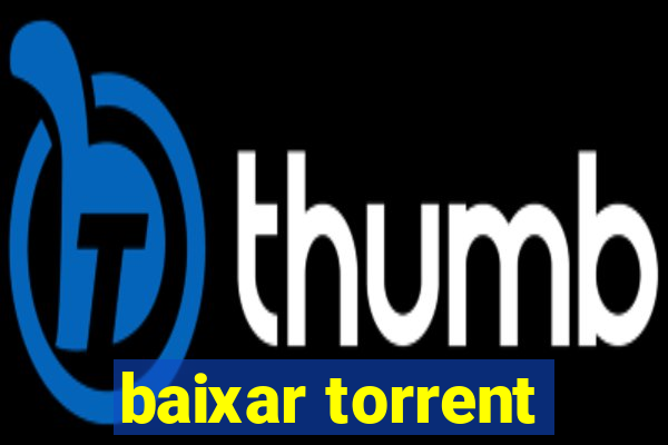 baixar torrent